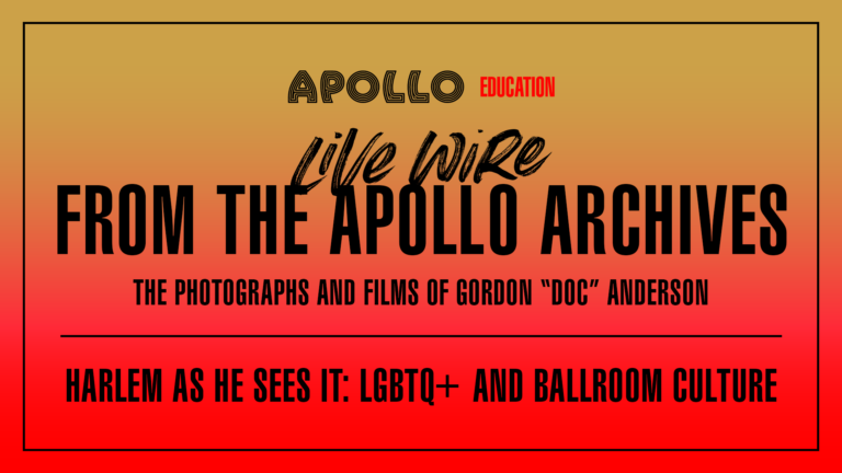 Live Wire From the Apollo Archives: The Photographs and Films of Gordon Anderson Episode 3 - Harlem as He Sees It LGBTQ+ and the Ballroom Culture